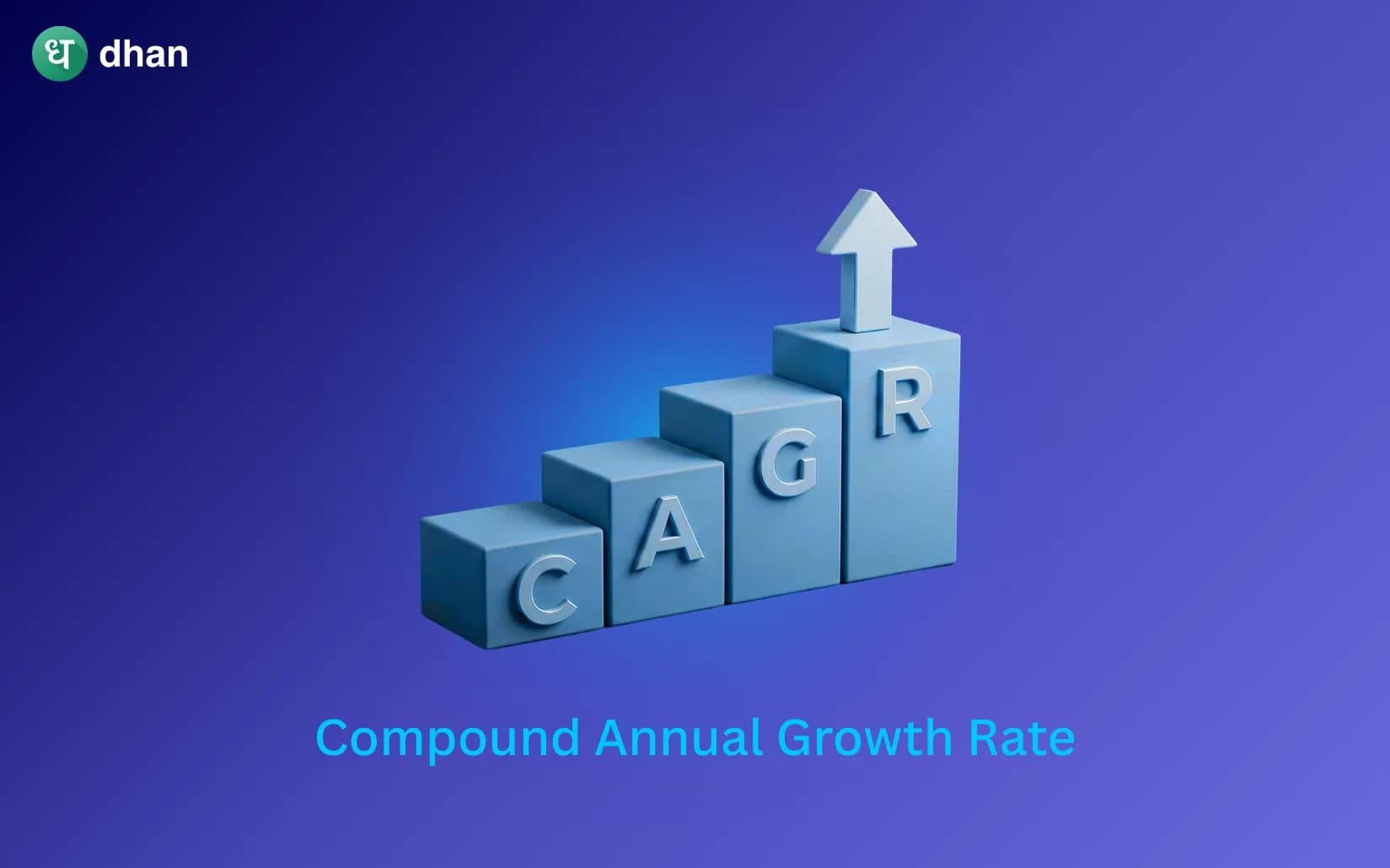 Compound Annual Growth Rate (CAGR) Explained