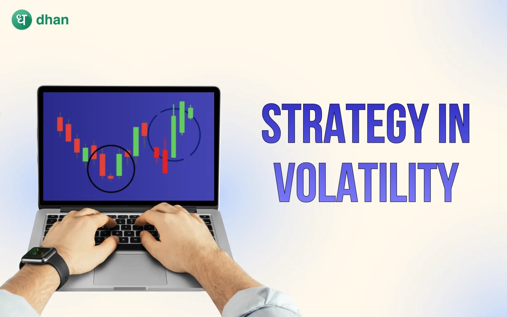 Short term strategies for volatile markets