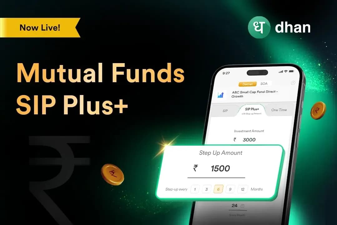 Understanding MF Step-up SIP (SIP+) Feature on Dhan