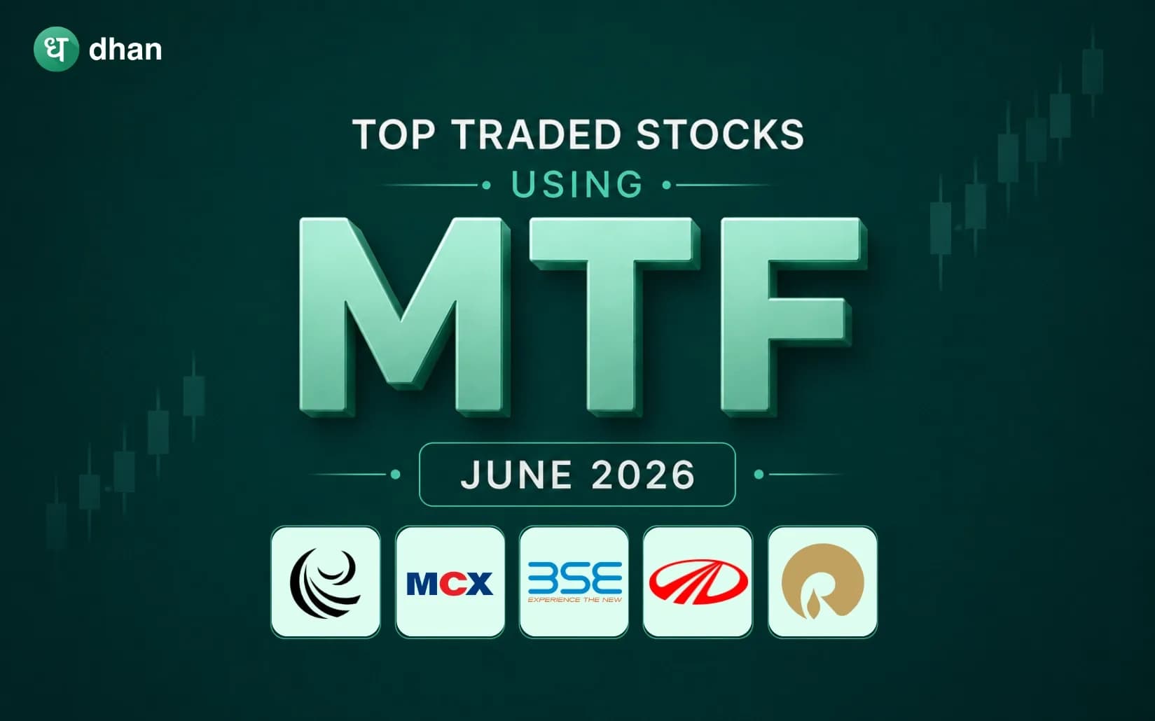 MTF Insights - June 2026: Top Traded Stocks Using Margin Funding