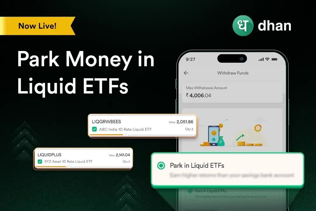Put Your Idle Funds to Use - Park Money in Liquid ETFs on Dhan